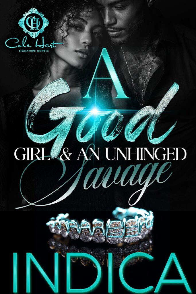 A Good Girl & An Unhinged Savage