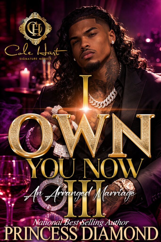 I Own You Now 3 - Urban Fiction & Romance Book Cover | Cole Hart Signature